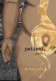 Patient. (Bettina Judd)