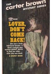 Lover, Don't Come Back! (Carter Brown)