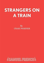 Strangers on a Train (Craig Warner)