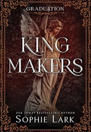 Kingmakers: Graduation (Sophie Lark)