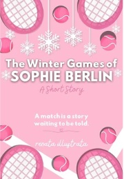 The Winter Games of Sophie Berlin (Renata Illustrata)