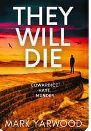 They Will Die (Mark Yarwood)