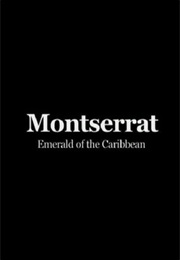 Montserrat: Emerald of the Caribbean (2007)