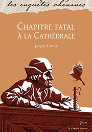 Chapitre Fatal a La Cathedrale (Jacques Fortier)