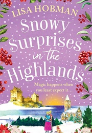 Snowy Surprises in the Highlands (Lisa Hobman)