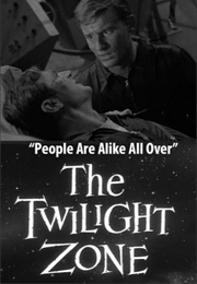 The Twilight Zone: People Are Alike All Over (1960)