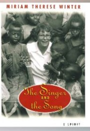 The Singer and the Song: An Autobiography of the Spirit (Miriam Therese Winter)