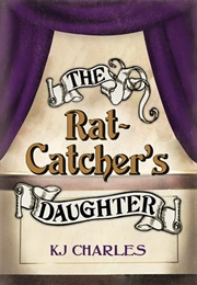 The Rat-Catcher's Daughter (Lilywhite Boys #0.5) (KJ Charles)