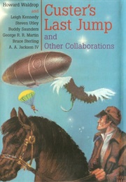 Custer's Last Jump and Other Collaborations (Howard Waldrop)