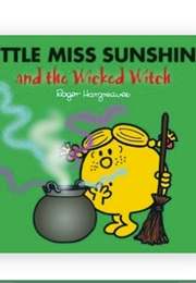 Little Miss Sunshine and the Wicked Witch (Roger Hargreaves & Adam Hargreaves)