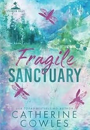 Fragile Sanctuary (Catherine Cowels)