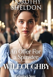 An Offer for a Spinster (Dorothy Sheldon)