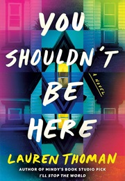 You Shouldn't Be Here (Lauren Thoman)