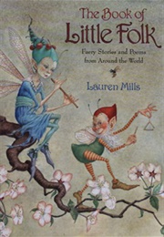 The Book of Little Folk (Lauren A. Mills)