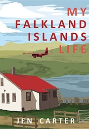 My Falkland Islands Life (Jen Carter)