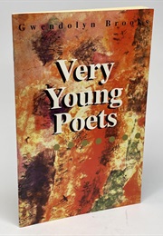 Very Young Poets (Gwendolyn Brooks)