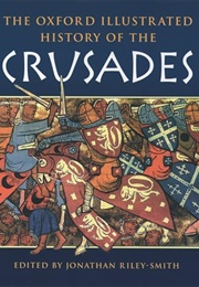 The Oxford Illustrated History of the Crusades (Jonathan Riley-Smith)