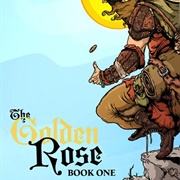 The Golden Rose: Book One