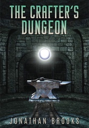 The Crafter's Dungeon (Jonathan Brooks)