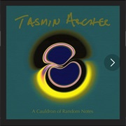 Tasmin Archer - A Cauldron of Random Notes