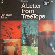 Pneumatic Tubes – a Letter From Treetops