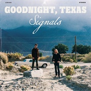 Signals - Goodnight, Texas
