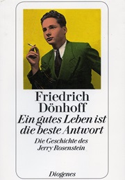 Ein Gutes Leben Ist Die Beste Antwort (Friedrich Dönhoff)