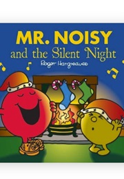 Mr. Noisy and the Silent Night (Adam Hargreaves & Roger Hargreaves)