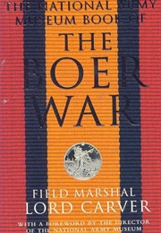 The Boer War (Field Marshal Lord Carver)