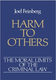 The Moral Limits of the Criminal Law (Joel Feinberg)