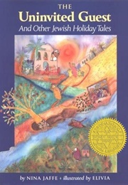 The Uninvited Guest and Other Jewish Holiday Tales (Nina Jaffe/Elivia Savadier)