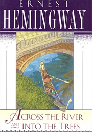 Across the River and Into the Trees (Ernest Hemingway)