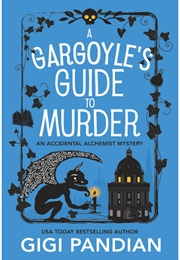 A Gargoyle's Guide to Murder (Gigi Pandian)