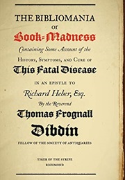The Bibliomania or Book-Madness (Thomas Frognall Dibdin)