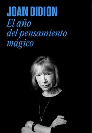 El Año Del Pensamiento Mágico (Joan Didion)