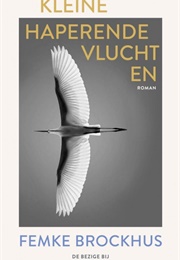 Kleine Haperende Vluchten (Femke Brockhus)