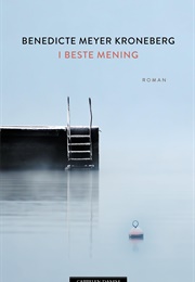 I Beste Mening (Benedicte Meyer Kronenberg)