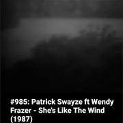 #1203 She's Like the Wind by Patrick Swayze & Wendy Fraser