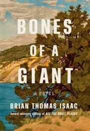 Bones of a Giant (Brian Thomas Isaac)