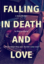 Falling in Death and Love (Magnus Stanke)