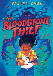 The Bloodstone Thief (Sabina Khan)