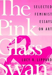 The Pink Glass Swan (Lucy R. Lippard)