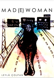 MAD(E)WOMAN (Leyla Çolpan)