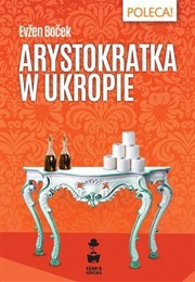 Arystokratka W UKropie (Evžen Boček)