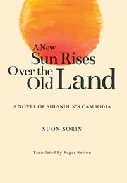 A New Sun Rises Over the Old Land (Suon Sorin)