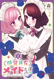 Sensory Sharing Maid-San! (Mori)