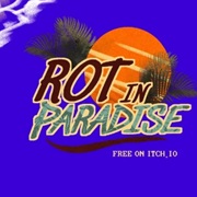 Rot in Paradise