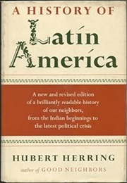 A History of Latin America (Hubert Herring)