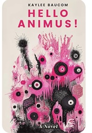 Hello Animus! (Kaylee Baucom)