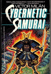 Cybernetic Samurai (Victor Milan)